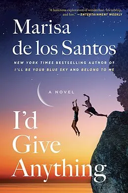 E-Book (epub) I'd Give Anything von Marisa de los Santos