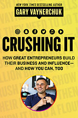 Couverture cartonnée Crushing It! de Gary Vaynerchuk