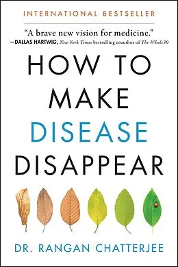 E-Book (epub) How to Make Disease Disappear von Rangan Chatterjee