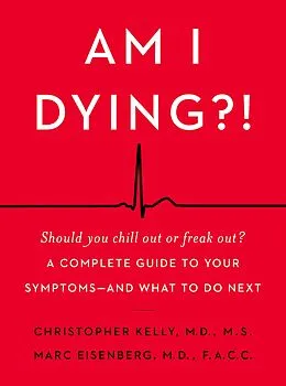 E-Book (epub) Am I Dying?! von Christopher Kelly M. D., Marc Eisenberg