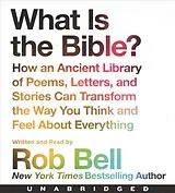Audio What is the Bible? von Rob Bell