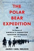E-Book (epub) The Polar Bear Expedition von James Carl Nelson