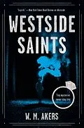 E-Book (epub) Westside Saints von W. M. Akers