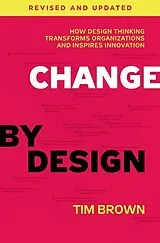 Fester Einband Change by Design, Revised and Updated von Tim Brown