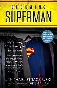 Fester Einband Becoming Superman von J. Michael Straczynski