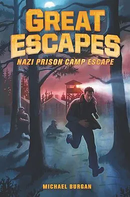 E-Book (epub) Great Escapes #1: Nazi Prison Camp Escape von Michael Burgan