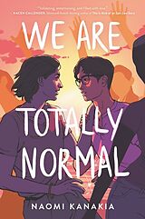 Couverture cartonnée We Are Totally Normal de Naomi Kanakia