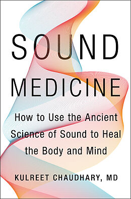 Livre Relié Sound Medicine de Kulreet Chaudhary