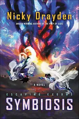 E-Book (epub) Escaping Exodus: Symbiosis von Nicky Drayden