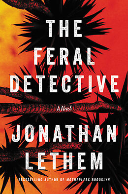 Couverture cartonnée The Feral Detective de Jonathan Lethem