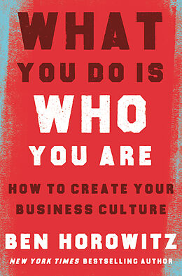 Livre Relié What You Do Is Who You Are de Ben Horowitz