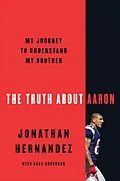 E-Book (epub) The Truth About Aaron von Jonathan Hernandez, Lars Anderson