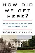 E-Book (epub) How Did We Get Here? von Robert Dallek