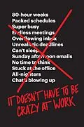E-Book (epub) It Doesn't Have to Be Crazy at Work von Jason Fried, David Heinemeier Hansson
