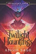 E-Book (epub) Enchanter's Child: Twilight Hauntings von Angie Sage
