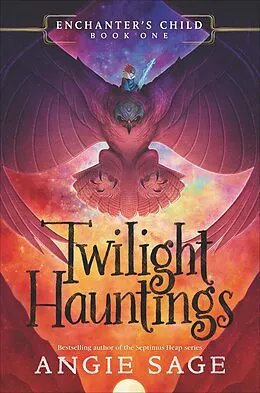 E-Book (epub) Enchanter's Child: Twilight Hauntings von Angie Sage