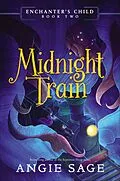 E-Book (epub) Enchanter's Child: Midnight Train von Angie Sage