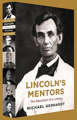 eBook (epub) Lincoln's Mentors de Michael J. Gerhardt