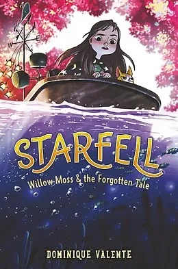 E-Book (epub) Starfell: Willow Moss & the Forgotten Tale von Dominique Valente