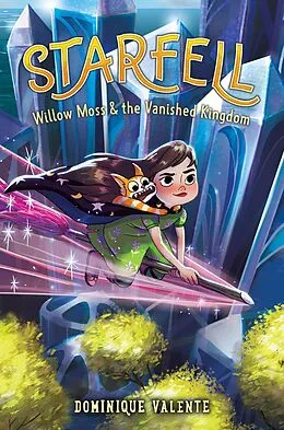 E-Book (epub) Starfell #3: Willow Moss & the Vanished Kingdom von Dominique Valente