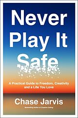 Livre Relié Never Play It Safe de Chase Jarvis