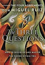 Broschiert The Three Questions von Don Miguel Ruiz