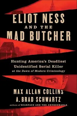 E-Book (epub) Eliot Ness and the Mad Butcher von Max Allan Collins, A. Brad Schwartz