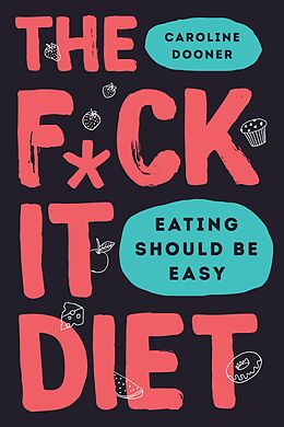 E-Book (epub) F*ck It Diet von Caroline Dooner