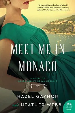 E-Book (epub) Meet Me in Monaco von Hazel Gaynor, Heather Webb