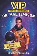 E-Book (epub) VIP: Dr. Mae Jemison von Heather Alexander