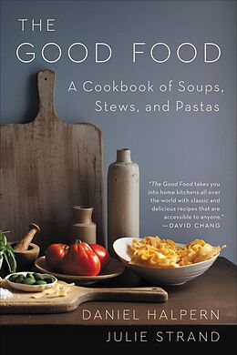 E-Book (epub) The Good Food von Daniel Halpern, Julie Strand