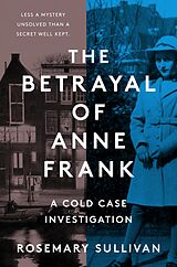 E-Book (epub) Betrayal of Anne Frank von Rosemary Sullivan