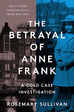 eBook (epub) Betrayal of Anne Frank de Rosemary Sullivan