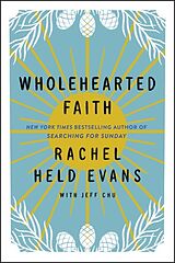 Livre Relié Wholehearted Faith de Rachel Held Evans