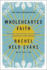 Couverture cartonnée Wholehearted Faith de Evans Rachel Held, Chu Jeff