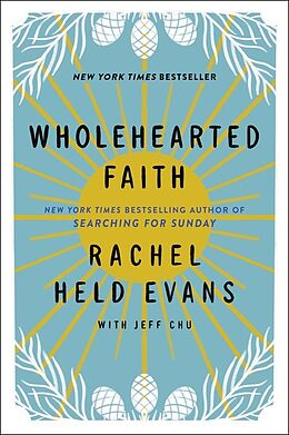 Couverture cartonnée Wholehearted Faith de Evans Rachel Held, Chu Jeff