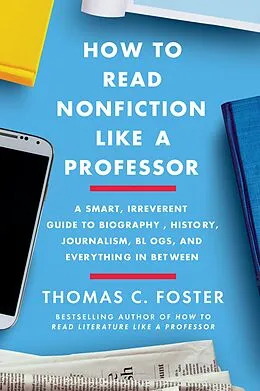 E-Book (epub) How to Read Nonfiction Like a Professor von Thomas C. Foster