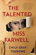 E-Book (epub) The Talented Miss Farwell von Emily Gray Tedrowe