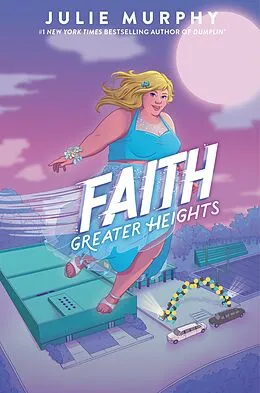 E-Book (epub) Faith: Greater Heights von Julie Murphy