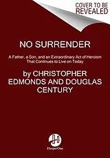 Kartonierter Einband No Surrender von Edmonds Christopher, Century Douglas