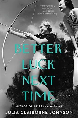 E-Book (epub) Better Luck Next Time von Julia Claiborne Johnson