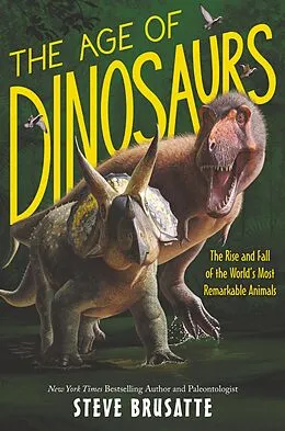 E-Book (epub) The Age of Dinosaurs von Steve Brusatte