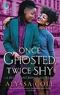 E-Book (epub) Once Ghosted, Twice Shy von Alyssa Cole