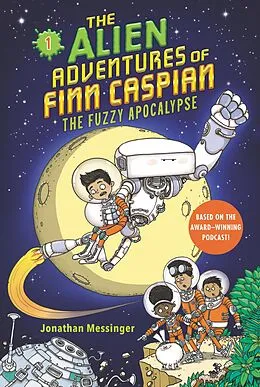 E-Book (epub) Alien Adventures of Finn Caspian #1: The Fuzzy Apocalypse von Jonathan Messinger