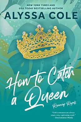 E-Book (epub) How to Catch a Queen von Alyssa Cole