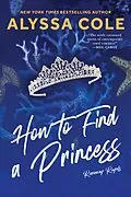 E-Book (epub) How to Find a Princess von Alyssa Cole
