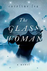 Fester Einband The Glass Woman von Caroline Lea
