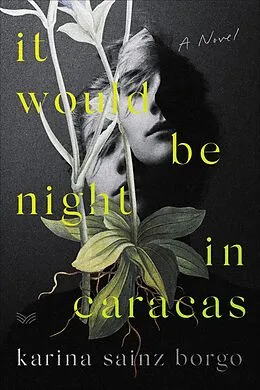 E-Book (epub) It Would Be Night in Caracas von Karina Sainz Borgo