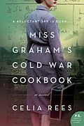 E-Book (epub) Miss Graham's Cold War Cookbook von Celia Rees