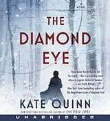Audio The Diamond Eye von Kate Quinn